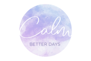Calm Better Days