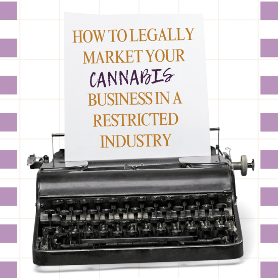 a retro black and white typewriter with paper with the words "How to Legally Market Your Cannabis Business in a Restricted Industry" to represent a blog about cannabis marketing 101